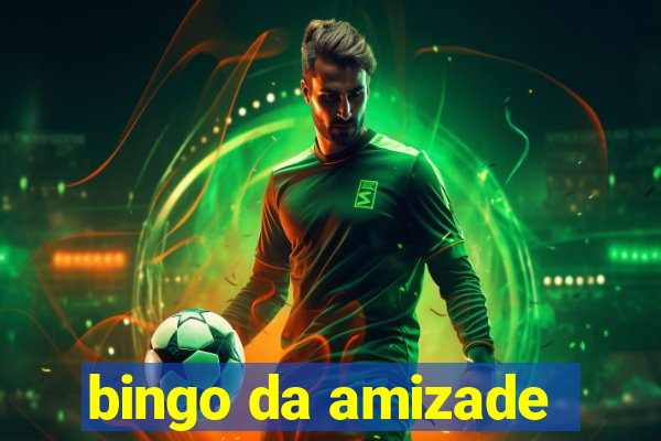 bingo da amizade